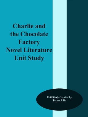 cover image of Charlie and the Chocolate Factory Novel Literature Unit Study